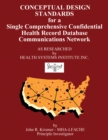 Conceptual Design Standards for a Single Comprehensive Confidential Health Record Database Communications Network - eBook