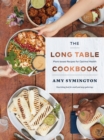 The Long Table Cookbook : Plant-based Recipes for Optimal Health - eBook