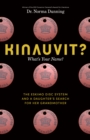 Kinauvit? : What's Your Name? The Eskimo Disc System and a Daughter's Search for her Grandmother - Book