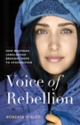 Voice of Rebellion : How Mozhdah Jamalzadah Brought Hope to Afghanistan - Book
