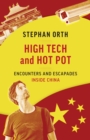 High Tech and Hot Pot : Revealing Encounters Inside the Real China - eBook