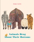 Animals Brag About Their Bottoms - Book