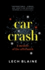Car Crash : A Memoir of the Aftermath - Book