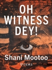 Oh Witness Dey! - eBook