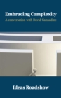 Embracing Complexity - A Conversation with David Cannadine - eBook
