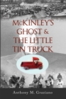 McKinley's Ghost &amp; The Little Tin Truck - eBook