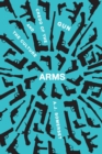 Arms : The Culture and Credo of the Gun - eBook