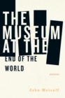The Museum at the End of the World - eBook