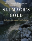 Slumach's Gold : In Search of a Legend - Book