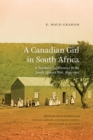 A Canadian Girl in South Africa : A Teacher’s Experiences in the South African War, 1899–1902 - eBook