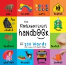 The Kindergartener's Handbook: ABC's, Vowels, Math, Shapes, Colors, Time, Senses, Rhymes, Science, and Chores, with 300 Words that every Kid should Know (Engage Early Readers: Children's Learning Book - eBook