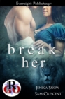 Break Her - eBook