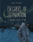 Degrees of Separation : A Decade North of 60 - Book