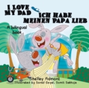 I Love My Dad Ich habe meinen Papa lieb : English German - eBook