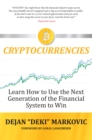 Learn How to Use the Next Generation On the Financial System to Win : Cryptocurrencies - eBook