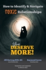 How to Identify & Navigate TOXIC Relationships : You Deserve More - eBook