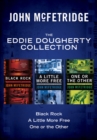 The Eddie Dougherty Collection : Black Rock, A Little More Free, and One or the Other - eBook