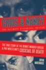 Chris And Nancy : The True Story of the Benoit Murder-Suicide and Pro Wrestling's Cocktail , The Ultimate Historical Edition - eBook