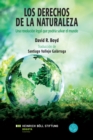 Los Derechos De La Naturaleza : Una revoluciin legal que podri¤ salvar el mundo - eBook