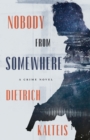 Nobody From Somewhere : A Crime Novel - eBook