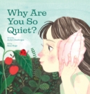 Why Are You So Quiet? - Book