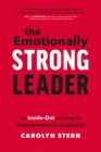 The Emotionally Strong Leader : An Inside-Out Journey to Transformational Leadership - Book