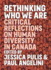 Rethinking Who We Are : Critical Reflections on Human Diversity in Canada - Book