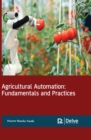 Agricultural Automation : Fundamentals and Practices - eBook