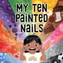 My Ten Painted Nails : Bilingual Inuktitut and English Edition - Book