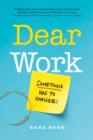 Dear Work : Something Has to Change - Book