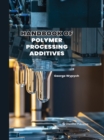 Handbook of Polymer Processing Additives - eBook