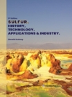 Sulfur : History, Technology, Applications and Industry - eBook