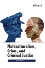 Multiculturalism, Crime, and Criminal Justice - eBook
