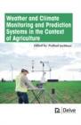 Weather and Climate Monitoring and Prediction Systems in the Context of Agriculture - eBook