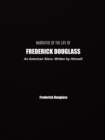Narrative of the Life of Frederick Douglass : An American Slave. Written by Himself. - eBook