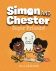 Super Friends (simon And Chester Book #4) - Book