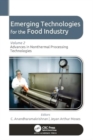 Emerging Technologies for the Food Industry : Volume 2: Advances in Nonthermal Processing Technologies - Book