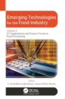 Emerging Technologies for the Food Industry : Volume 3: ICT Applications and Future Trends in Food Processing - Book