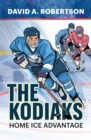The Kodiaks : Home Ice Advantage - eBook