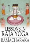Lessons in Raja Yoga - eBook
