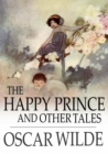 The Happy Prince and Other Tales - eBook