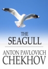 The Seagull : A Play In Four Acts - eBook