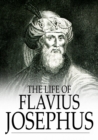 The Life of Flavius Josephus - eBook