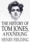 The History of Tom Jones, a Foundling - eBook