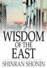 Wisdom of the East : Buddhist Psalms translated from the Japanese of Shinran Shonin - eBook