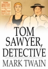 Tom Sawyer, Detective - eBook