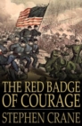 The Red Badge of Courage : An Episode of the American Civil War - eBook
