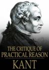 The Critique of Practical Reason - eBook