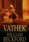 Vathek : An Arabian Tale - eBook