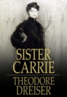 Sister Carrie : A Novel - eBook